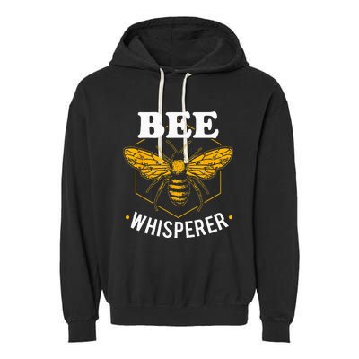 Bee Whisperer Funny Beekeeping & Beekeeper Garment-Dyed Fleece Hoodie