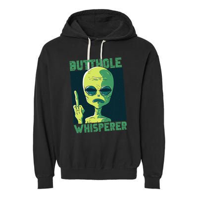 Butthole Whisperer Funny Aliens Sarcastic Adult Humour Garment-Dyed Fleece Hoodie