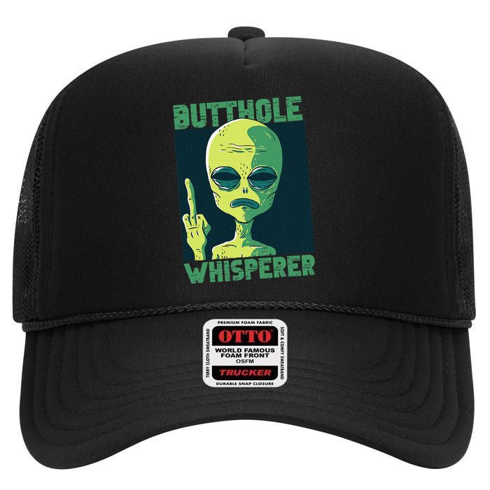 Butthole Whisperer Funny Aliens Sarcastic Adult Humour High Crown Mesh Back Trucker Hat