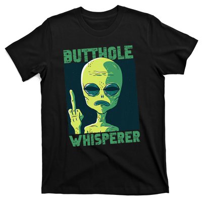 Butthole Whisperer Funny Aliens Sarcastic Adult Humour T-Shirt