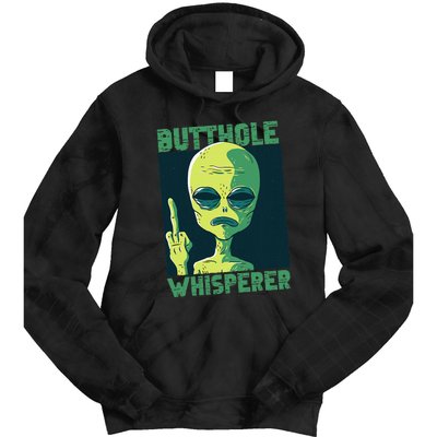 Butthole Whisperer Funny Aliens Sarcastic Adult Humour Tie Dye Hoodie