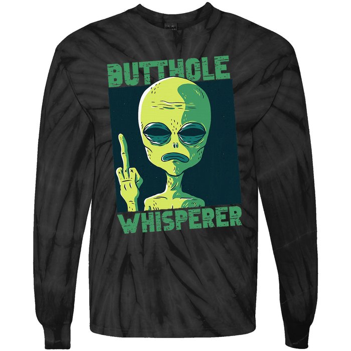 Butthole Whisperer Funny Aliens Sarcastic Adult Humour Tie-Dye Long Sleeve Shirt