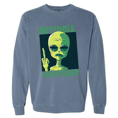 Butthole Whisperer Funny Aliens Sarcastic Adult Humour Garment-Dyed Sweatshirt