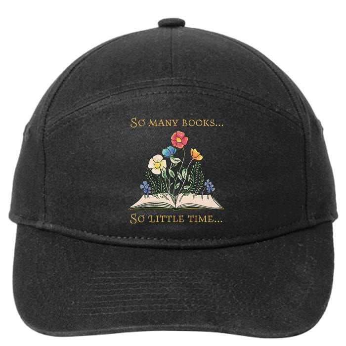 Book With Flower So Many Books Little Time Love To Read 7-Panel Snapback Hat