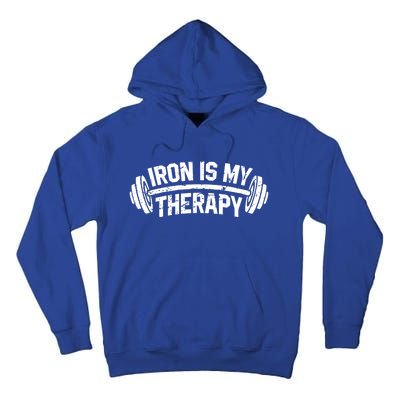 Bodybuilding Workout Funny Gift Iron Is My Therapy Gym Hoody Tall Hoodie