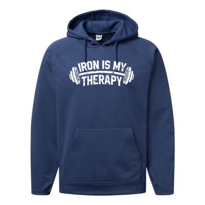 Bodybuilding Workout Funny Gift Iron Is My Therapy Gym Hoody Performance Fleece Hoodie