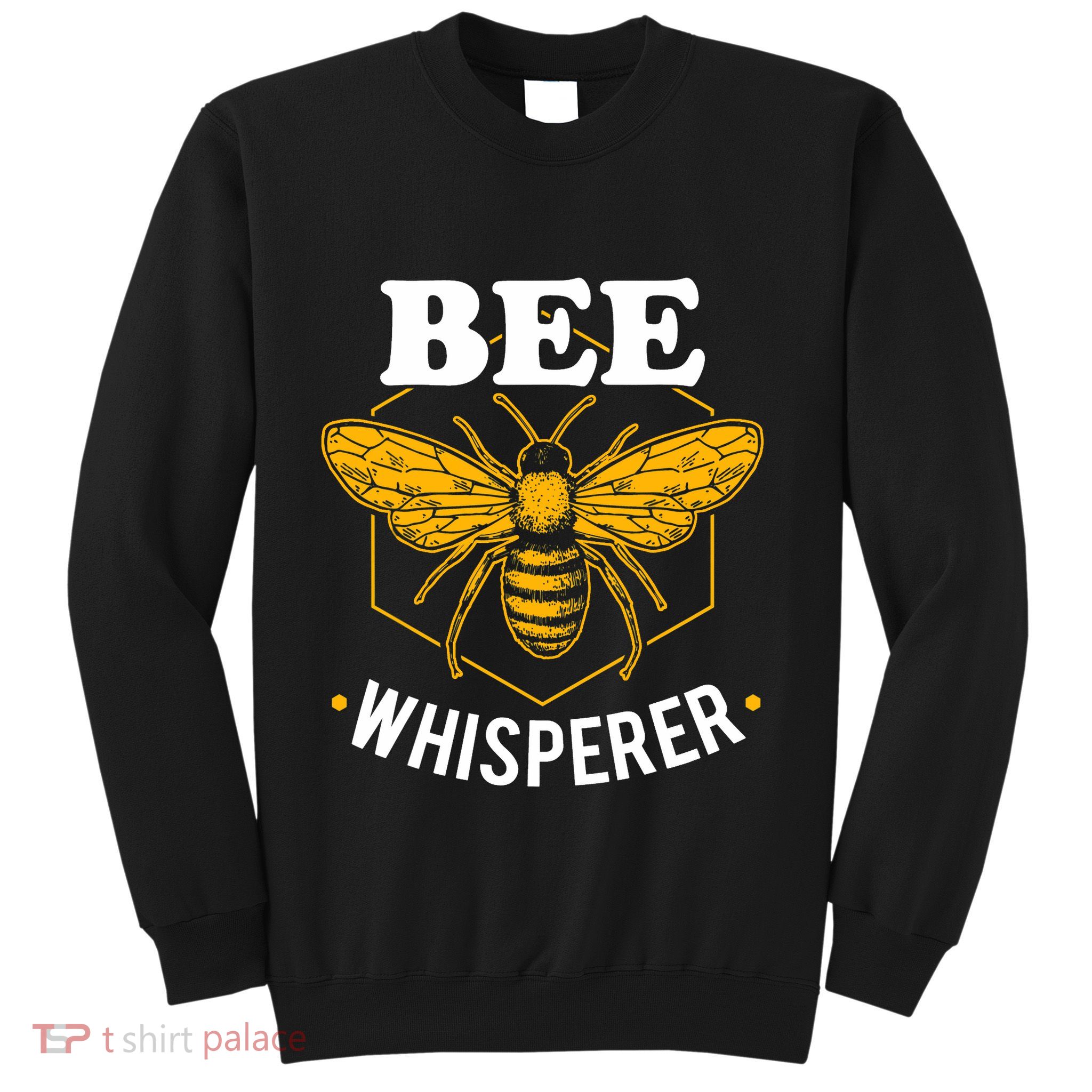 Bee Whisperer Funny Beekeeping & Beekeeper Sweatshirt
