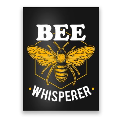 Bee Whisperer Funny Beekeeping & Beekeeper Poster