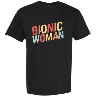 Bionic Woman Funny Injury And Surgery Garment-Dyed Heavyweight T-Shirt