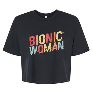 Bionic Woman Funny Injury And Surgery Bella+Canvas Jersey Crop Tee