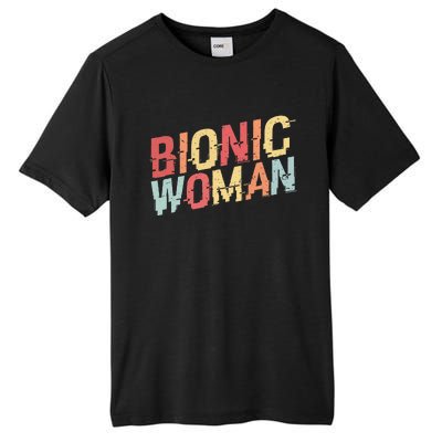 Bionic Woman Funny Injury And Surgery Tall Fusion ChromaSoft Performance T-Shirt