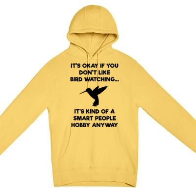 Bird Watching Funny Bird Watcher Smart People Premium Pullover Hoodie