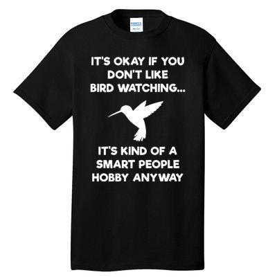 Bird Watching Funny Bird Watcher Smart People Tall T-Shirt