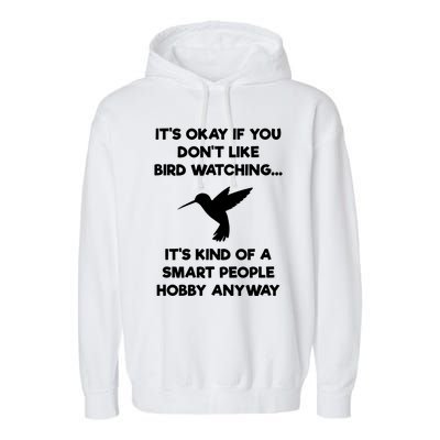 Bird Watching Funny Bird Watcher Smart People Garment-Dyed Fleece Hoodie