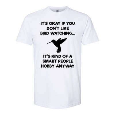 Bird Watching Funny Bird Watcher Smart People Softstyle CVC T-Shirt