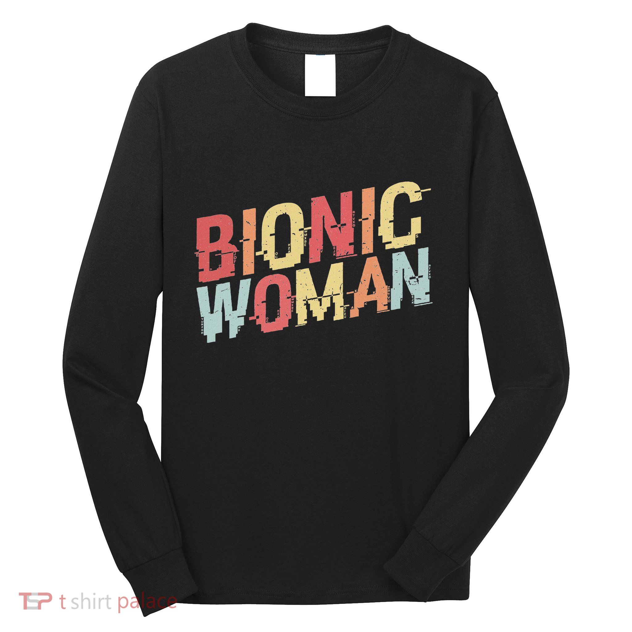 Bionic Woman Funny Injury And Surgery Long Sleeve Shirt