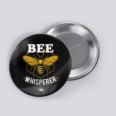 Bee Whisperer Funny Beekeeping & Beekeeper Button