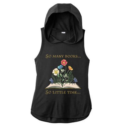 Book With Flower So Many Books Little Time Love To Read Ladies PosiCharge Tri-Blend Wicking Draft Hoodie Tank