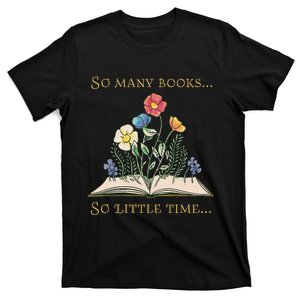 Book With Flower So Many Books Little Time Love To Read T-Shirt