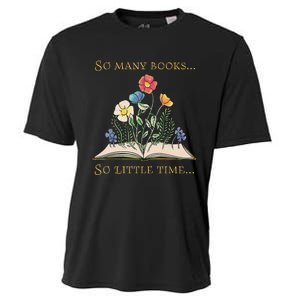 Book With Flower So Many Books Little Time Love To Read Cooling Performance Crew T-Shirt