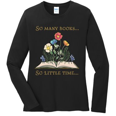 Book With Flower So Many Books Little Time Love To Read Ladies Long Sleeve Shirt