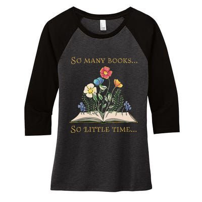 Book With Flower So Many Books Little Time Love To Read Women's Tri-Blend 3/4-Sleeve Raglan Shirt