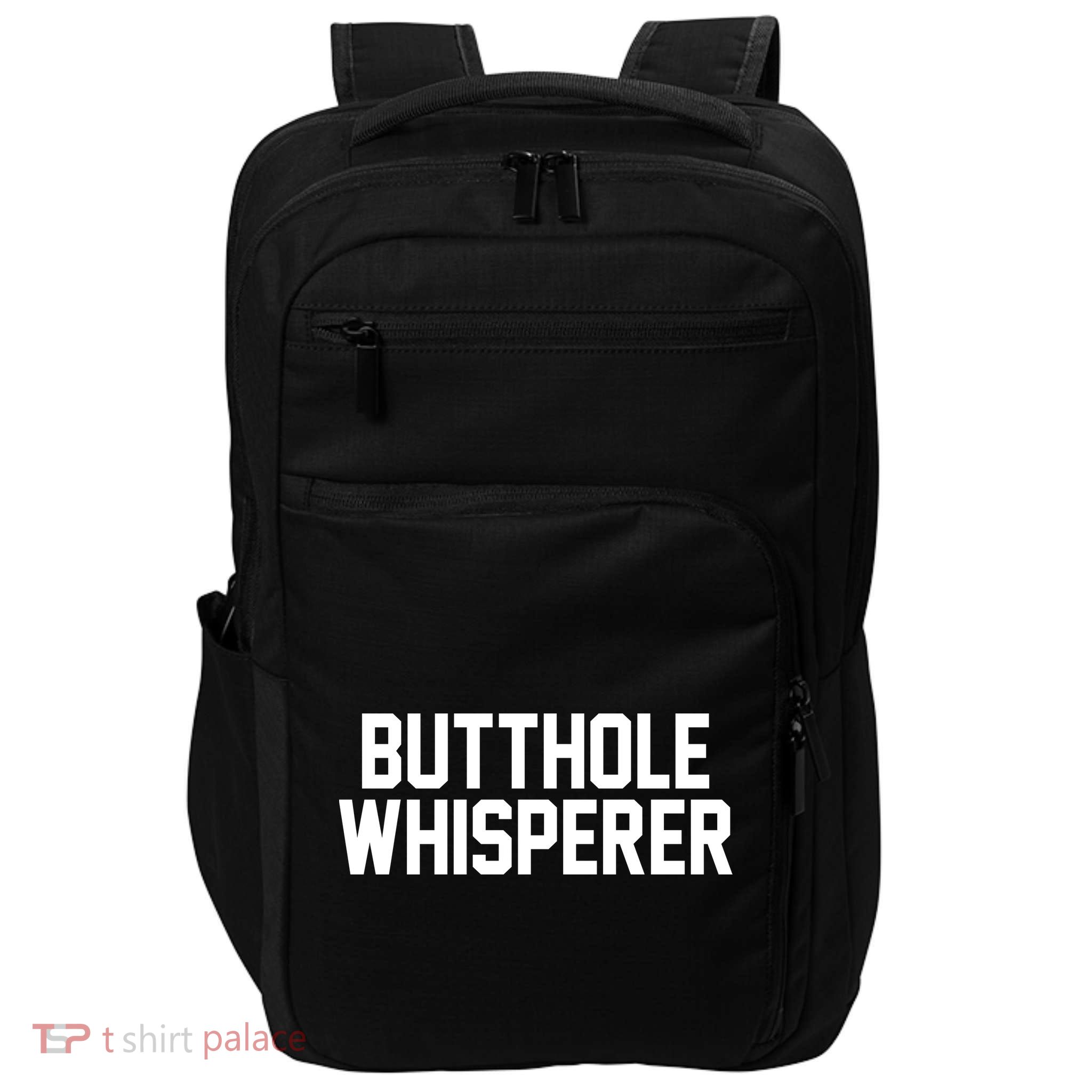 Butthole Whisperer Funny Sarcastic Joke Impact Tech Backpack