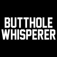 Butthole Whisperer Funny Sarcastic Joke Button