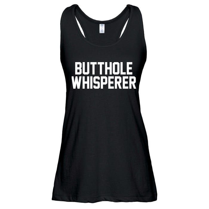Butthole Whisperer Funny Sarcastic Joke Ladies Essential Flowy Tank