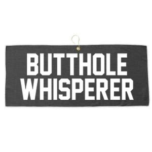 Butthole Whisperer Funny Sarcastic Joke Large Microfiber Waffle Golf Towel