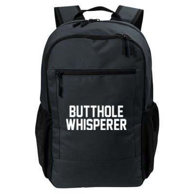 Butthole Whisperer Funny Sarcastic Joke Daily Commute Backpack