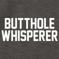 Butthole Whisperer Funny Sarcastic Joke Vector Backpack
