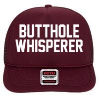 Butthole Whisperer Funny Sarcastic Joke High Crown Mesh Back Trucker Hat