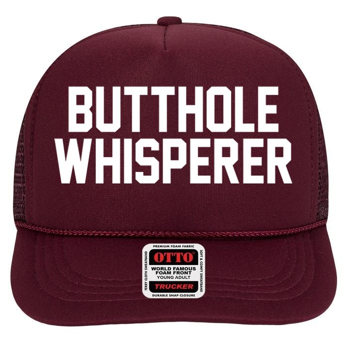 Butthole Whisperer Funny Sarcastic Joke High Crown Mesh Back Trucker Hat