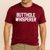 Butthole Whisperer Funny Sarcastic Joke Performance Shirt