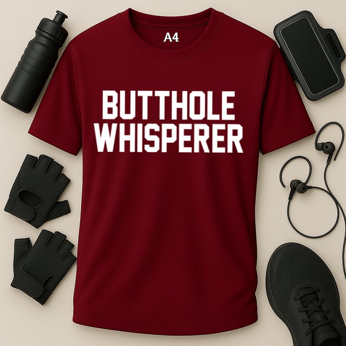 Butthole Whisperer Funny Sarcastic Joke Performance Shirt