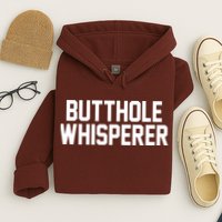 Butthole Whisperer Funny Sarcastic Joke Hoodie