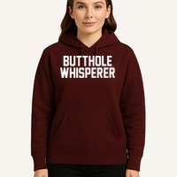 Butthole Whisperer Funny Sarcastic Joke Hoodie