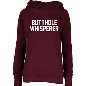 Butthole Whisperer Funny Sarcastic Joke Womens Funnel Neck Pullover Hood