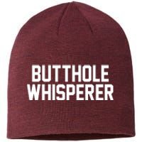 Butthole Whisperer Funny Sarcastic Joke Sustainable Beanie