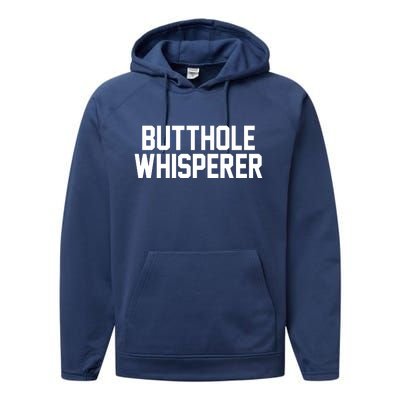 Butthole Whisperer Funny Sarcastic Joke Performance Fleece Hoodie