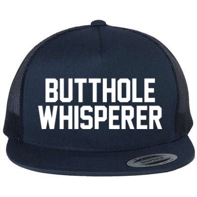 Butthole Whisperer Funny Sarcastic Joke Flat Bill Trucker Hat