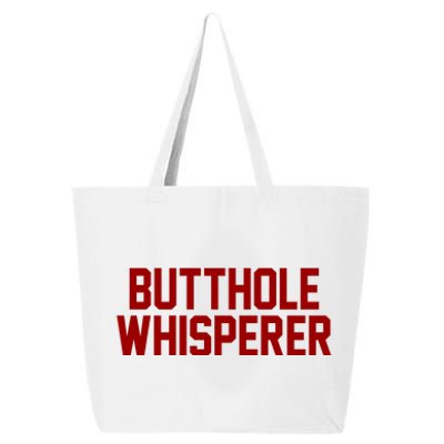 Butthole Whisperer Funny Sarcastic Joke 25L Jumbo Tote