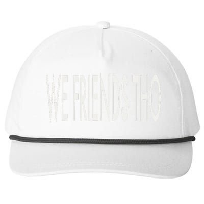 But We Friends Tho Waterfall Funny Joke Snapback Five-Panel Rope Hat