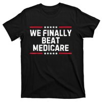 Biden We Finally Beat Medicare T-Shirt