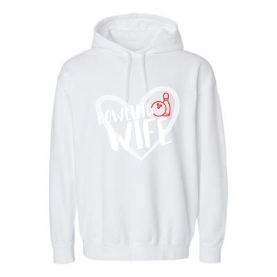 Bowling Wife Funny Bowler Bowling Gift Garment-Dyed Fleece Hoodie