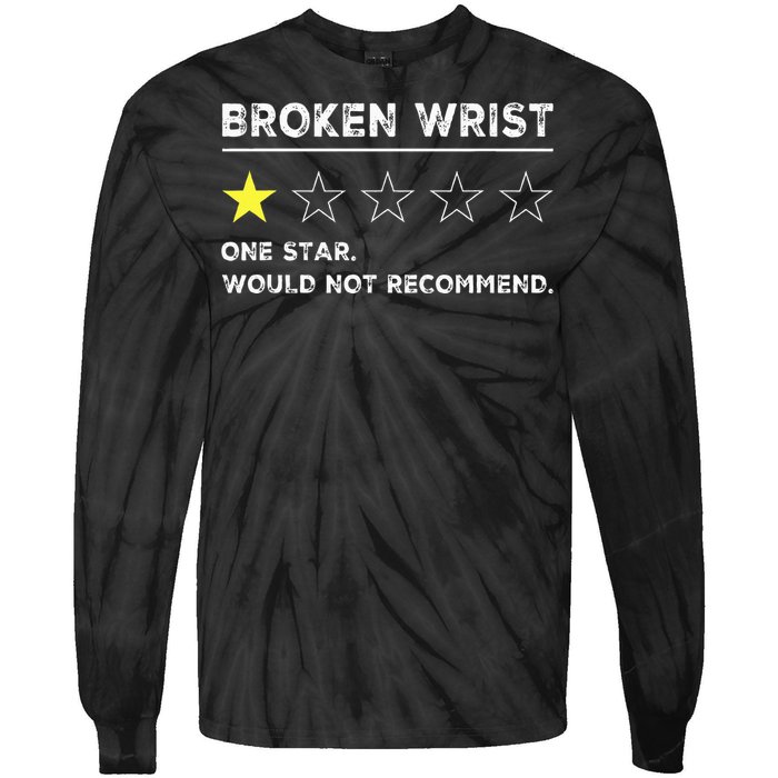 Broken Wrist Funny Get Well Soon Gag Recovery Tie-Dye Long Sleeve Shirt