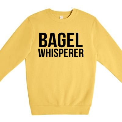 Bagel Whisperer Funny Lover Baking Baker Gift Christmas Gift Premium Crewneck Sweatshirt