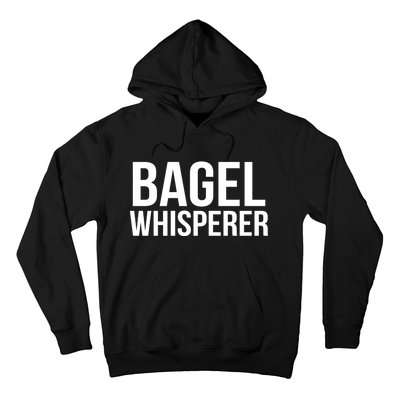 Bagel Whisperer Funny Lover Baking Baker Gift Christmas Gift Hoodie