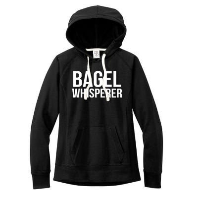 Bagel Whisperer Funny Lover Baking Baker Gift Christmas Gift Women's Fleece Hoodie